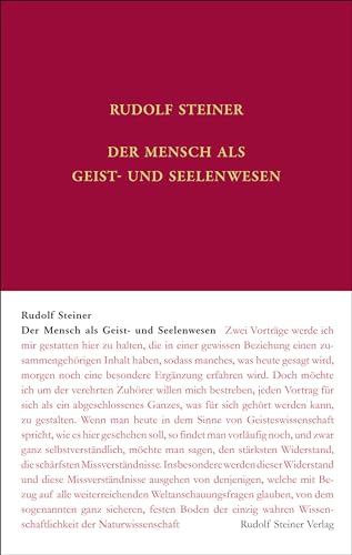 Der Mensch als Geist- und Seelenwesen: Siebzehn Vorträge in verschiedenen Städten, 1918 (Rudolf Steiner Gesamtausgabe: Schriften und Vorträge)
